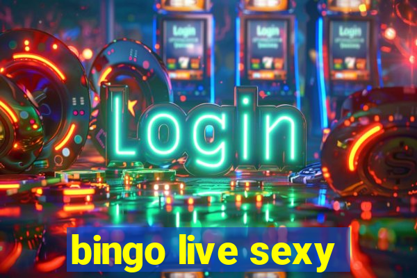 bingo live sexy